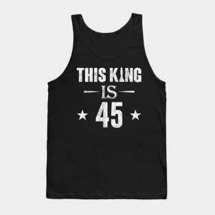 This King Is 45 Chess Lover Tank Top